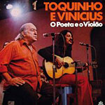 Toquinho e Vinicius de Moraes - O Poeta e o Violão